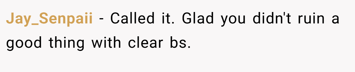 Jay_Senpaii − Called it. Glad you didn't ruin a good thing with clear bs.