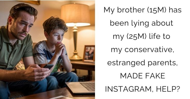 My brother (15M) has been lying about my (25M) life to my conservative, estranged parents, MADE FAKE INSTAGRAM, HELP?