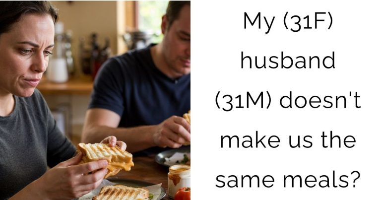 My (31F) husband (31M) doesn’t make us the same meals?