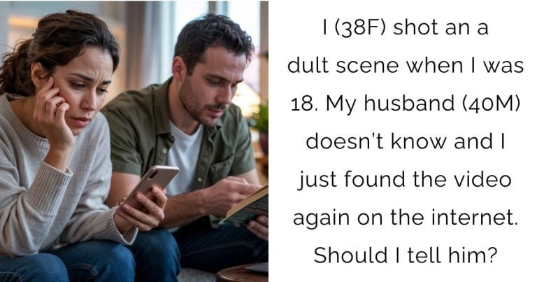 I (38F) shot an adult scene when I was 18. My husband (40M) doesn’t know and I just found the video again on the internet. Should I tell him?