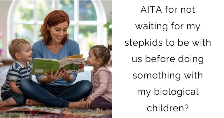 AITA for not waiting for my stepkids to be with us before doing something with my biological children?