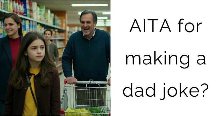 AITA for making a dad joke?