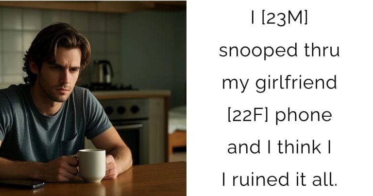 I [23M] snooped thru my girlfriend [22F] phone and I think I I ruined it all.