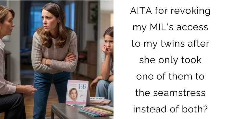 AITA for revoking my MIL’s access to my twins after she only took one of them to the seamstress instead of both?