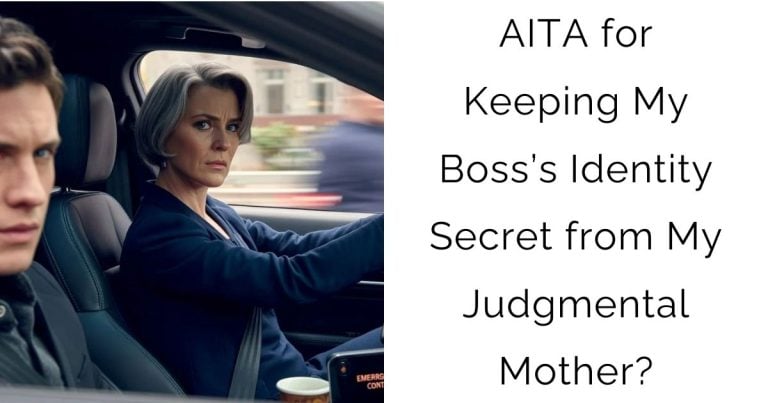 AITA for Keeping My Boss’s Identity Secret from My Judgmental Mother?