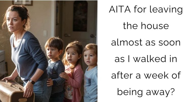 AITA for leaving the house almost as soon as I walked in after a week of being away?