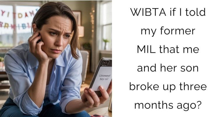 WIBTA if I told my former MIL that me and her son broke up three months ago?