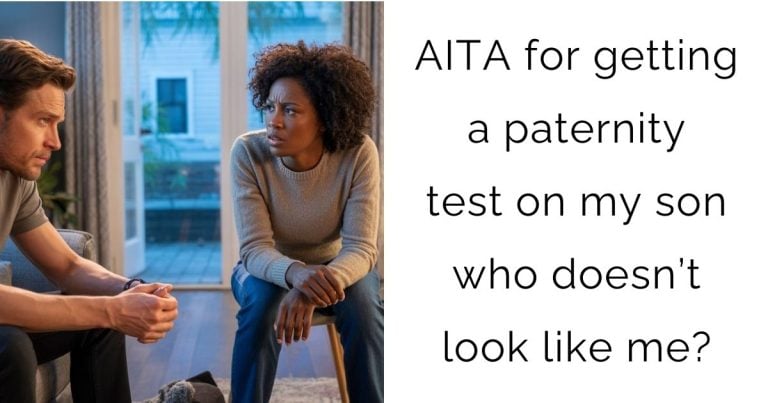 AITA for getting a paternity test on my son who doesn’t look like me?