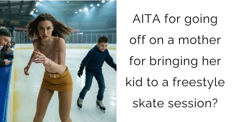 AITA for going off on a mother for bringing her kid to a freestyle skate session?
