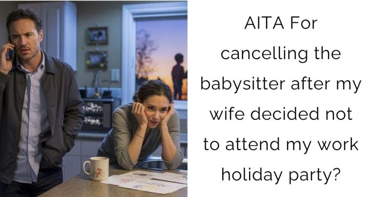 AITA For cancelling the babysitter after my wife decided not to attend my work holiday party?
