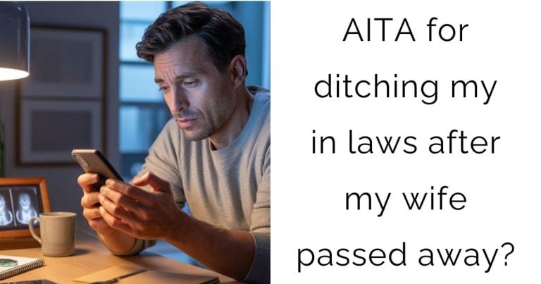 AITA for ditching my in laws after my wife passed away?