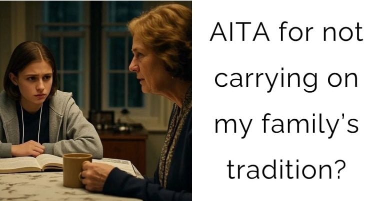 AITA for not carrying on my family’s tradition?