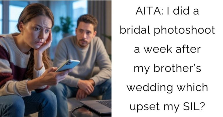 AITA: I did a bridal photoshoot a week after my brother’s wedding which upset my SIL?