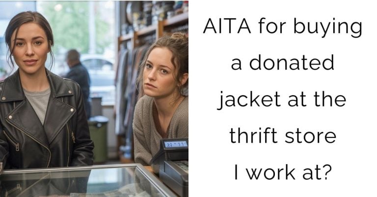 AITA for buying a donated jacket at the thrift store I work at?