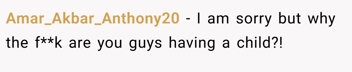 Amar_Akbar_Anthony20 − I am sorry but why the f**k are you guys having a child?!