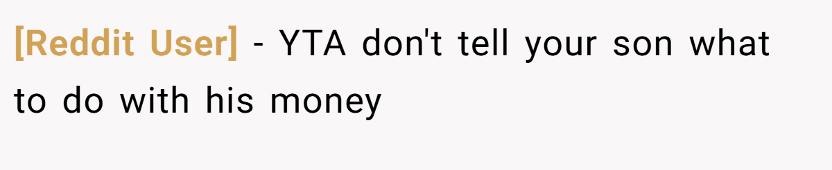 [Reddit User] − YTA don't tell your son what to do with his money