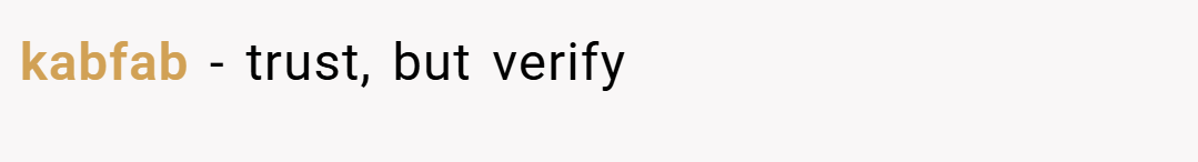 kabfab − trust, but verify