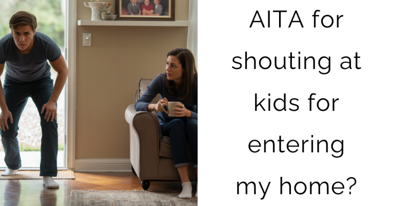 AITA for shouting at kids for entering my home?