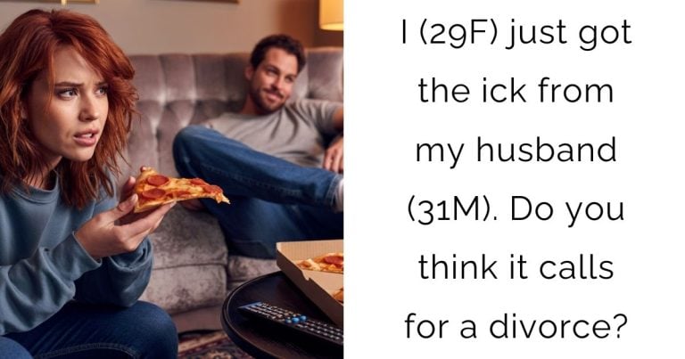 I (29F) just got the ick from my husband (31M). Do you think it calls for a divorce?