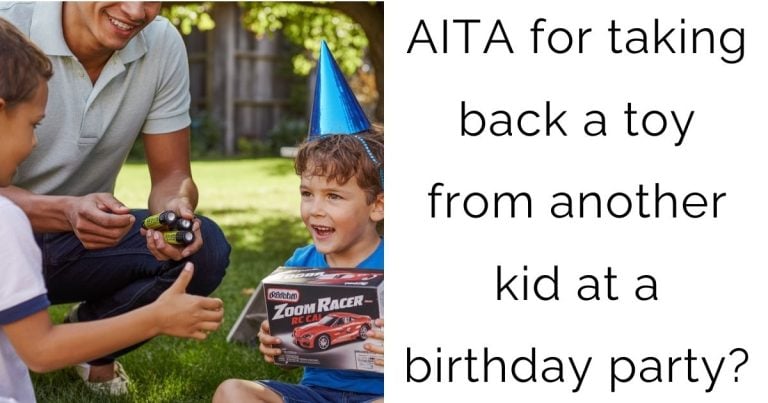 AITA for taking back a toy from another kid at a birthday party?