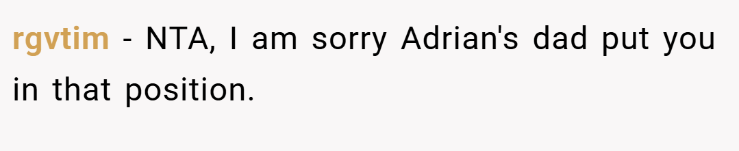 rgvtim − NTA, I am sorry Adrian's dad put you in that position.