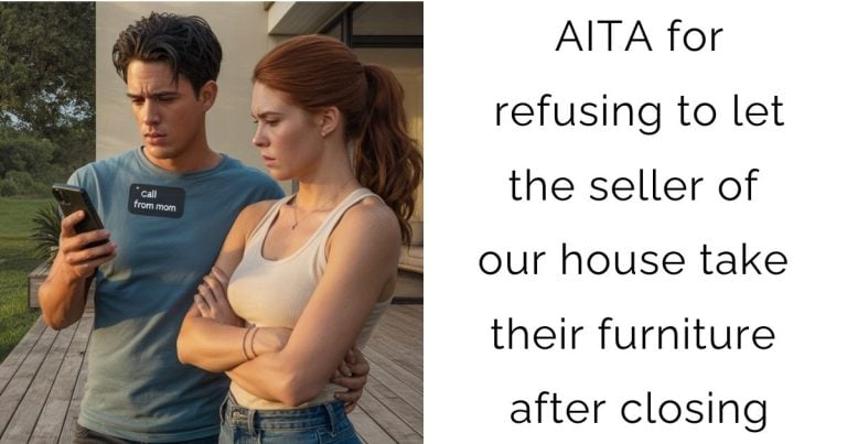 AITA for refusing to let the seller of our house take their furniture after closing