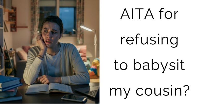 AITA for refusing to babysit my cousin?