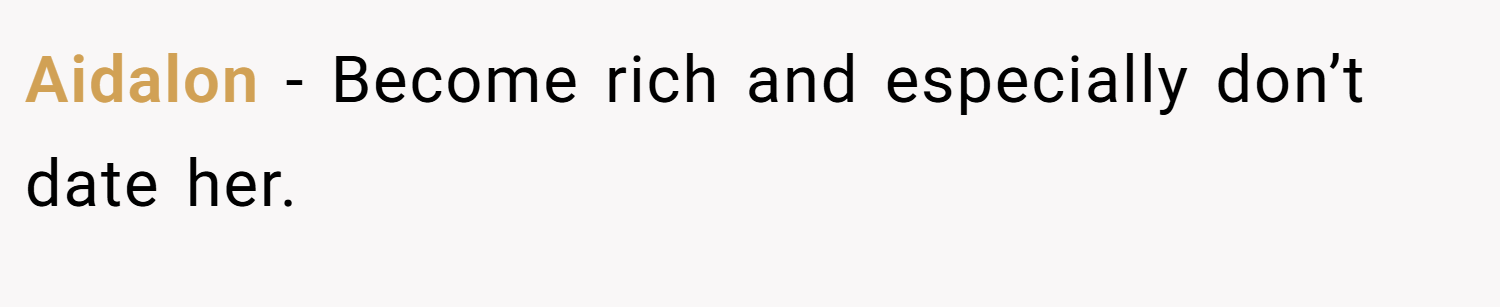 Aidalon − Become rich and especially don’t date her.