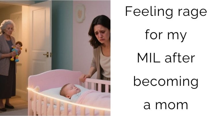 Feeling rage for my MIL after becoming a mom?