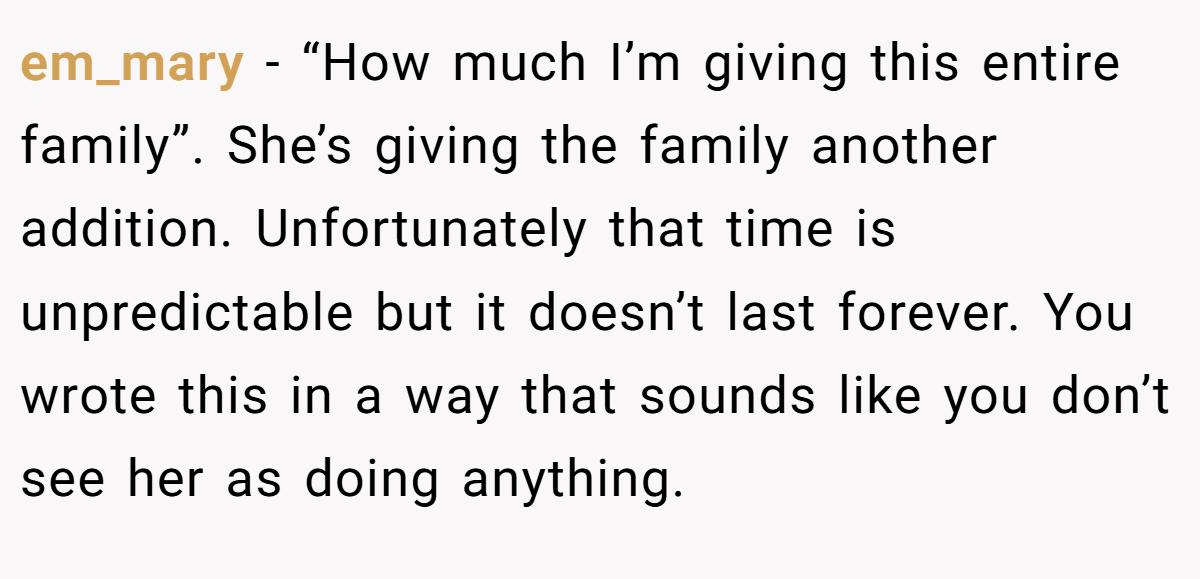 em_mary − “How much I’m giving this entire family”. She’s giving the family another addition. Unfortunately that time is unpredictable but it doesn’t last forever. You wrote this in a way that sounds like you don’t see her as doing anything.
