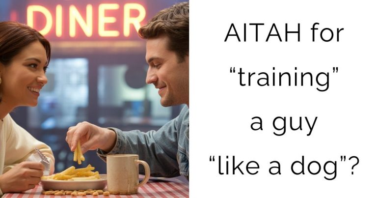 AITAH for “training” a guy “like a dog”?