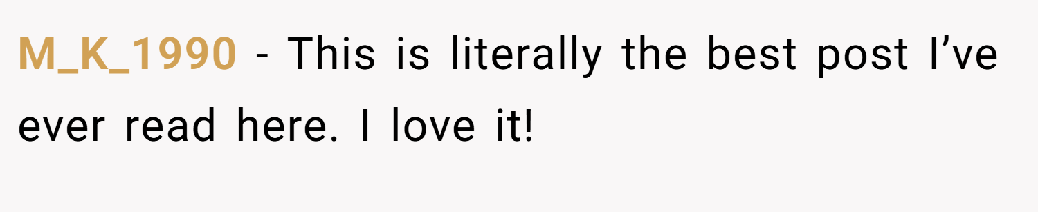 M_K_1990 − This is literally the best post I’ve ever read here. I love it!