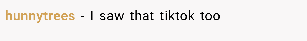 hunnytrees − I saw that tiktok too