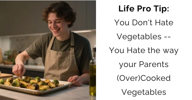 Your Parents Ruined Veggies—Here’s How to Make Them Irresistible