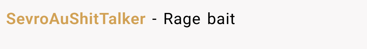 SevroAuShitTalker − Rage bait