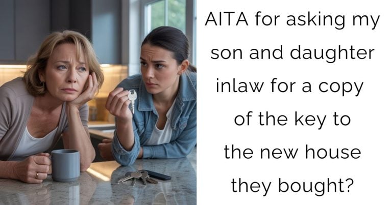 AITA for asking my son and daughter inlaw for a copy of the key to the new house they bought?