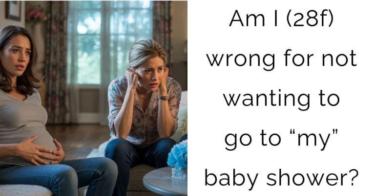 Am I (28f) wrong for not wanting to go to “my” baby shower?