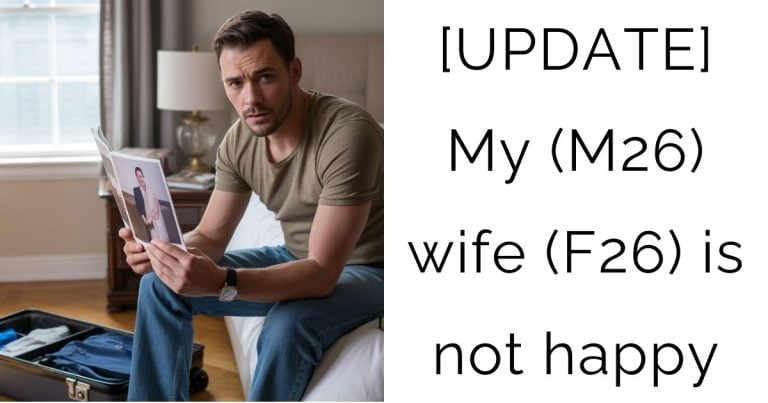 [UPDATE] My (M26) wife (F26) is not happy