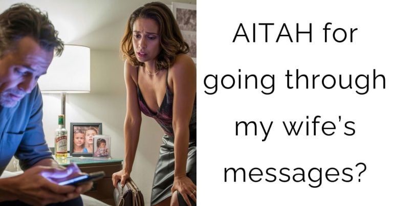 AITAH for going through my wife’s messages?