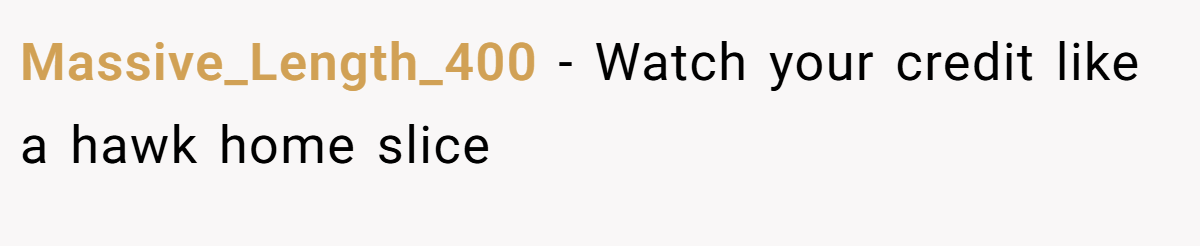 Massive_Length_400 − Watch your credit like a hawk home slice
