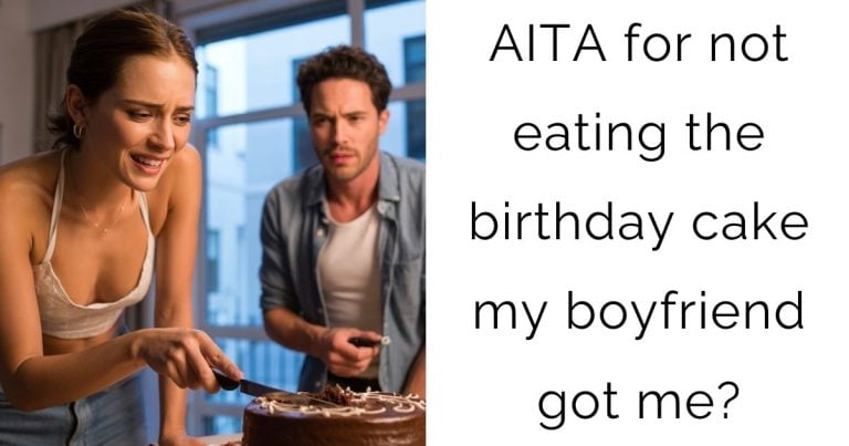 AITA for not eating the birthday cake my boyfriend got me?