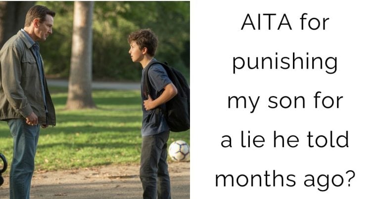 AITA for punishing my son for a lie he told months ago?