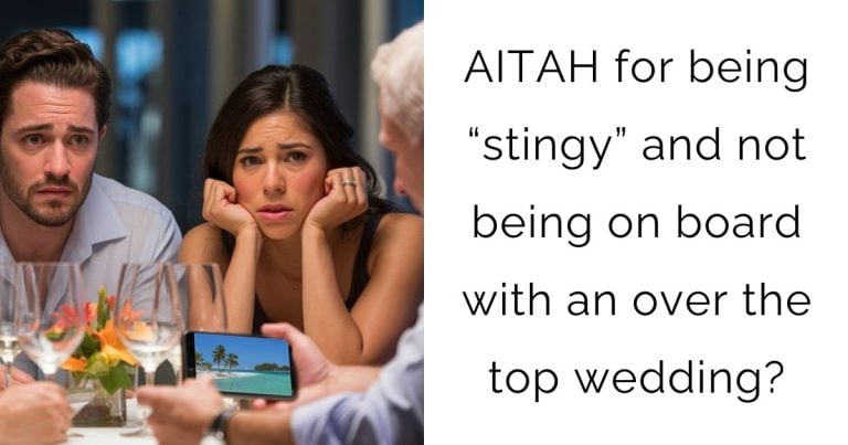 AITAH for being “stingy” and not being on board with an over the top wedding?