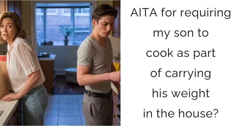 AITA for requiring my son to cook as part of carrying his weight in the house?