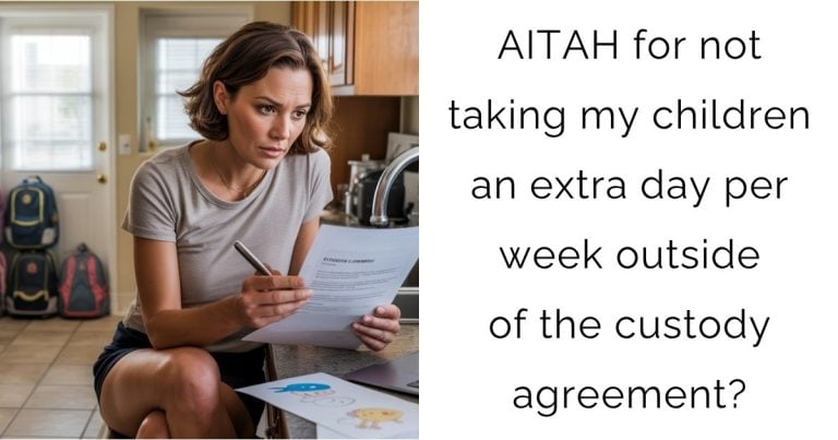 AITAH for not taking my children an extra day per week outside of the custody agreement?