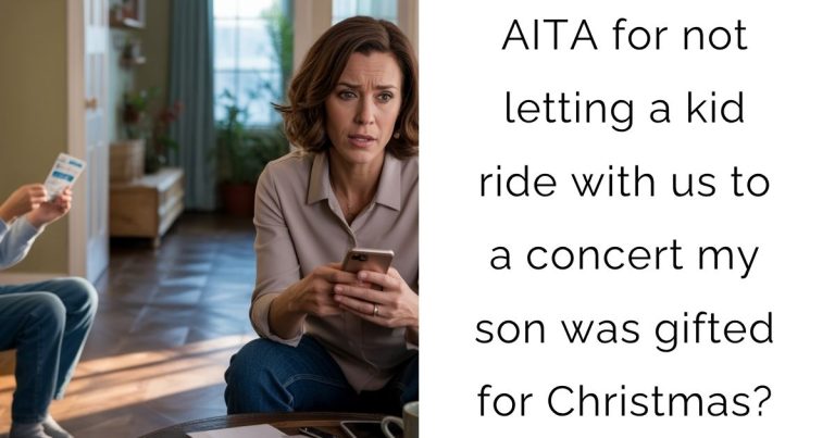 AITA for not letting a kid ride with us to a concert my son was gifted for Christmas?