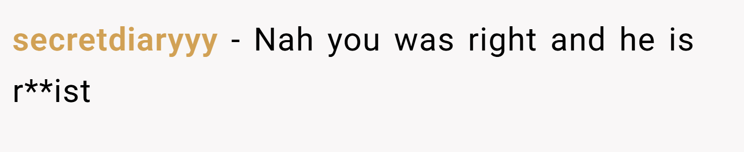 secretdiaryyy − Nah you was right and he is r**ist