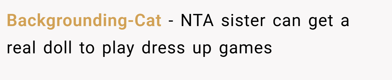 Backgrounding-Cat − NTA sister can get a real doll to play dress up games