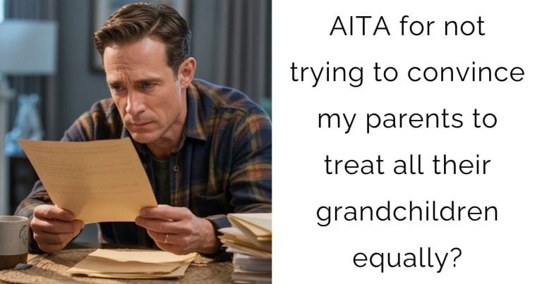 AITA for not trying to convince my parents to treat all their grandchildren equally?