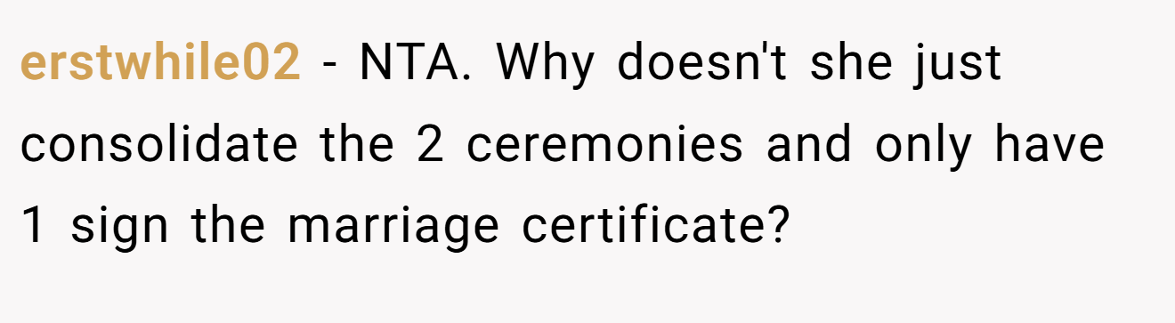 erstwhile02 − NTA. Why doesn't she just consolidate the 2 ceremonies and only have 1 sign the marriage certificate?